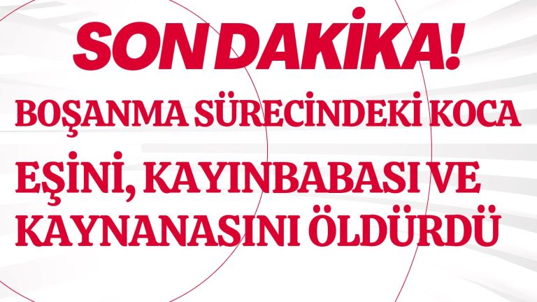 Aile içinde cinayet: Boşanma sürecindeki koca, eşini, kayınbabası ve kaynanasını öldürdü