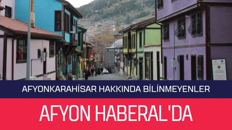 Afyonkarahisar hakkında şaşırtıcı bilgiler Afyon Haberal’da